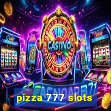 pizza 777 slots