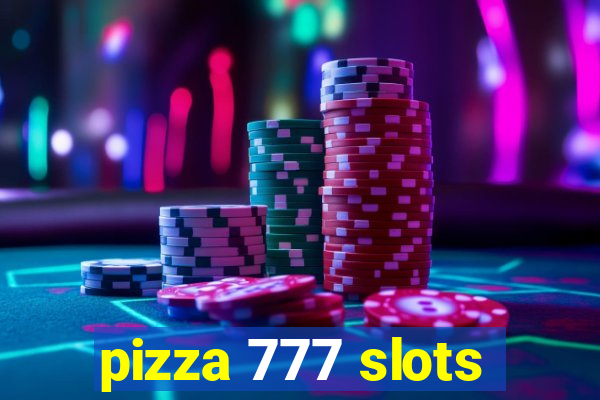 pizza 777 slots