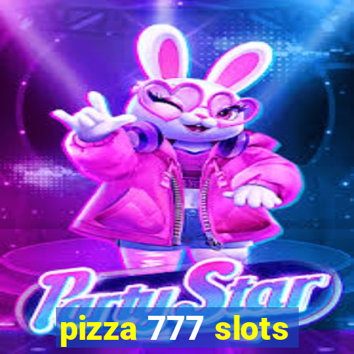 pizza 777 slots