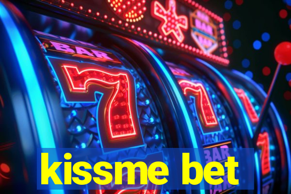 kissme bet