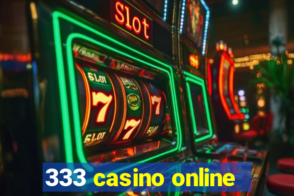 333 casino online