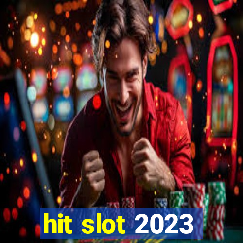 hit slot 2023