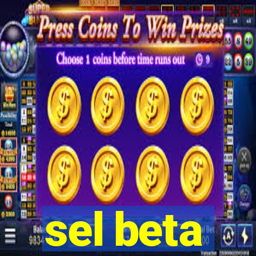 sel beta