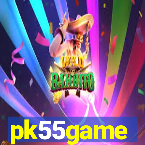 pk55game