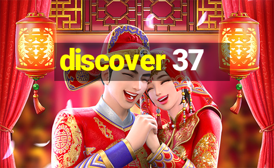 discover 37