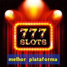 melhor plataforma de jogos slots