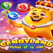 riches of ra slot free play