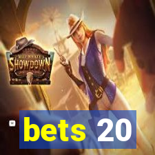 bets 20