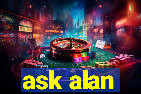 ask alan