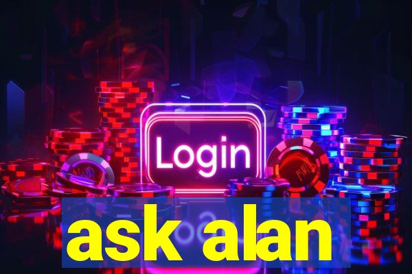 ask alan