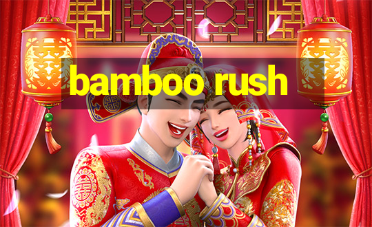 bamboo rush