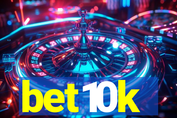 bet10k