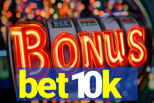 bet10k