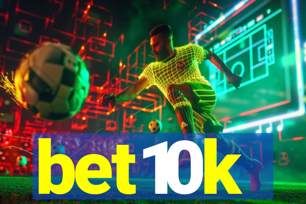 bet10k