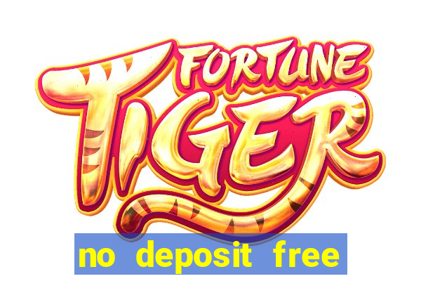 no deposit free cash casino