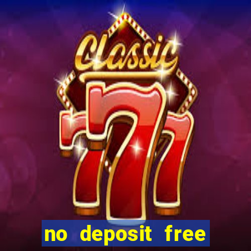 no deposit free cash casino