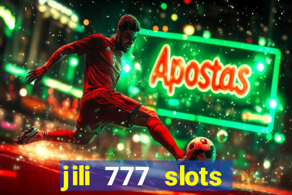 jili 777 slots lucky spin