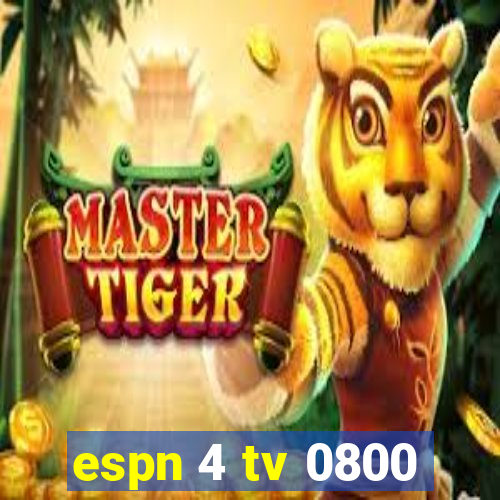 espn 4 tv 0800