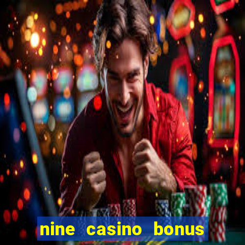 nine casino bonus code 2024