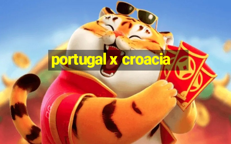 portugal x croacia