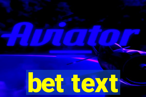 bet text