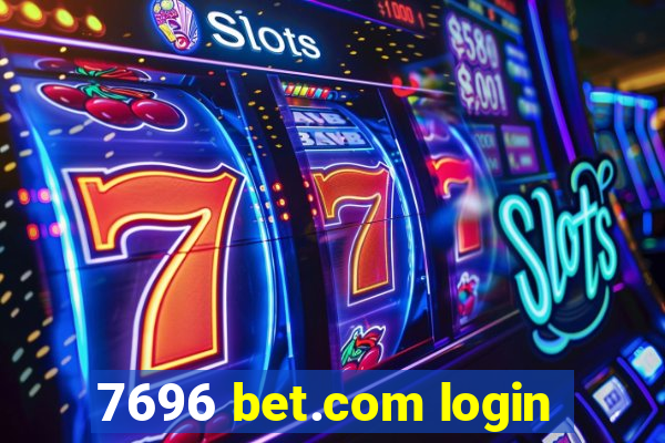 7696 bet.com login