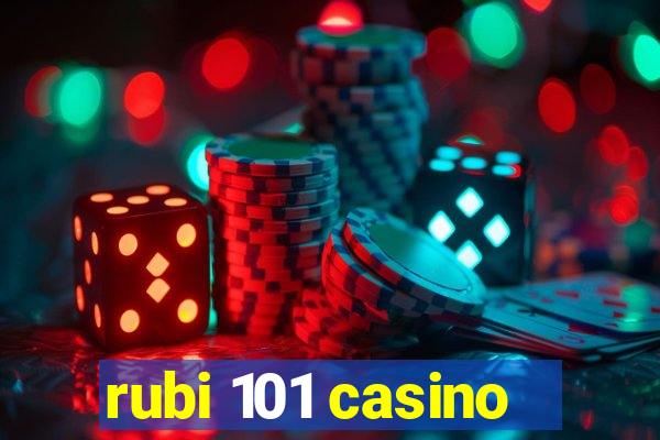 rubi 101 casino