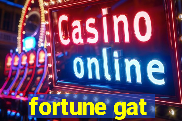 fortune gat