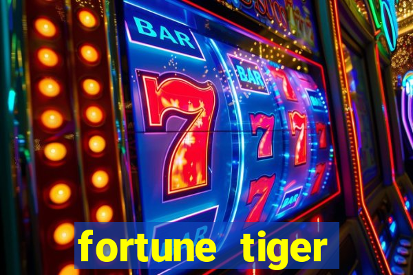 fortune tiger esportes da sorte