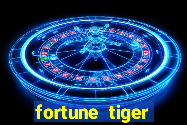 fortune tiger esportes da sorte