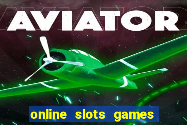 online slots games for real money