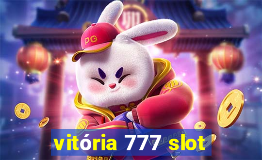 vitória 777 slot