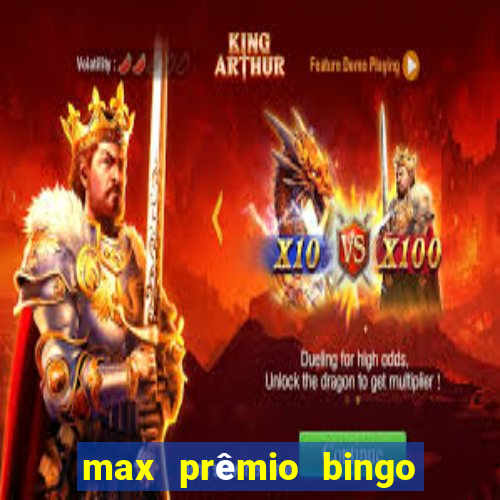 max prêmio bingo e confiável