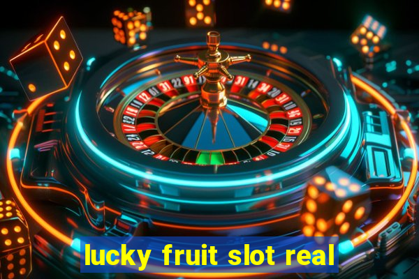 lucky fruit slot real