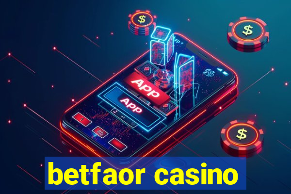 betfaor casino