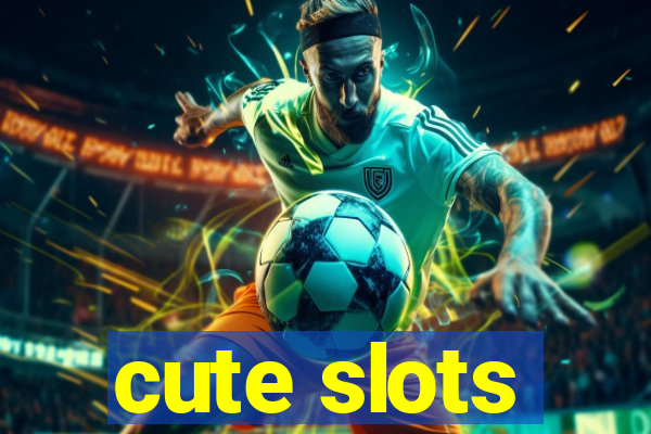 cute slots