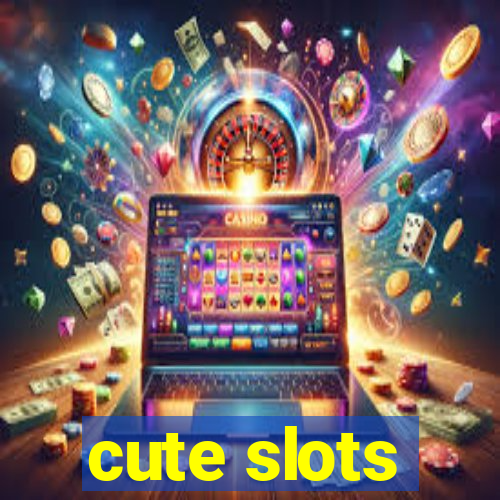 cute slots