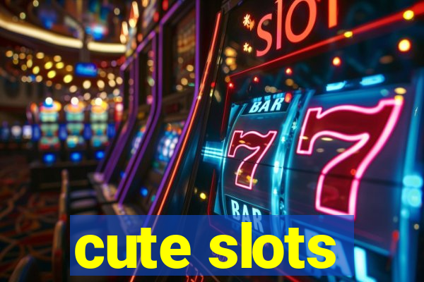 cute slots