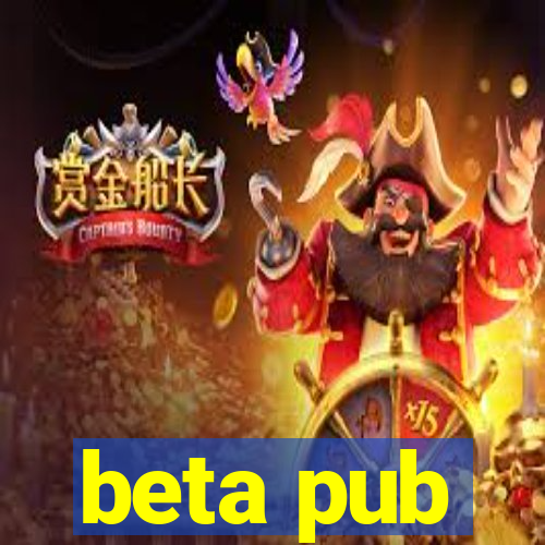 beta pub