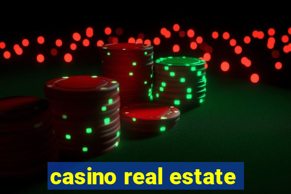 casino real estate