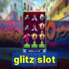 glitz slot