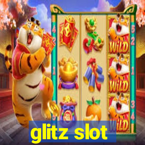 glitz slot