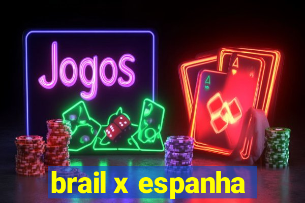 brail x espanha