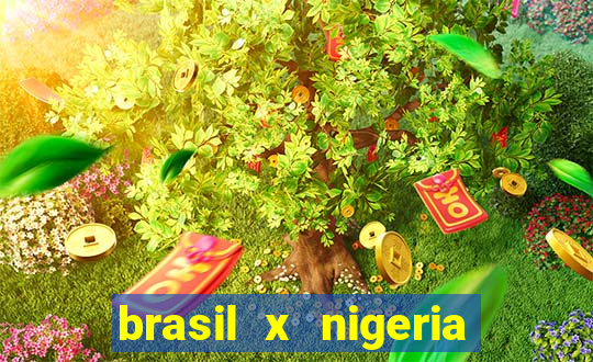 brasil x nigeria feminino estatisticas