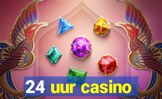 24 uur casino