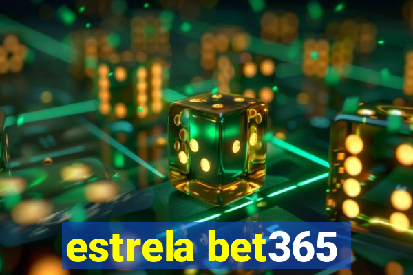 estrela bet365