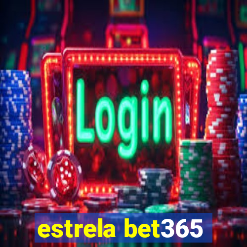 estrela bet365