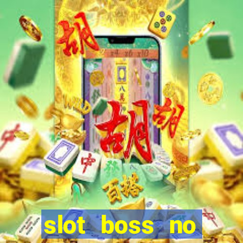 slot boss no deposit bonus