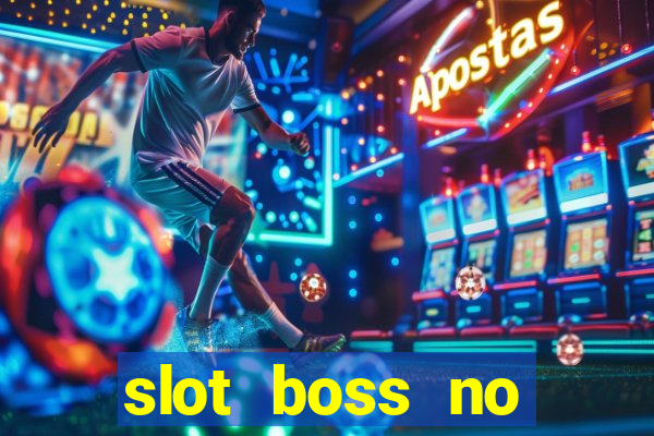 slot boss no deposit bonus