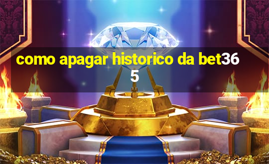 como apagar historico da bet365